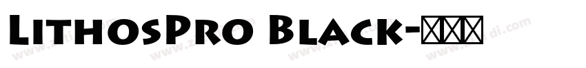 LithosPro Black字体转换